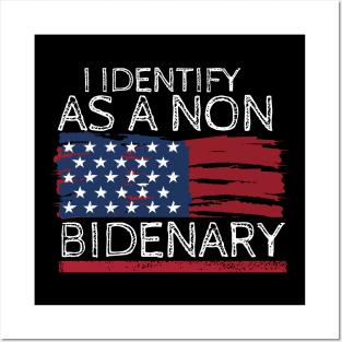 I identify as non Bidenary (v16) Posters and Art